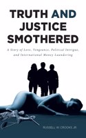 Truth and Justice Smothered
