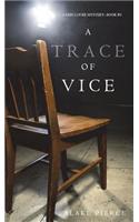 A Trace of Vice (a Keri Locke Mystery--Book #3): (3 Keri Locke Mystery)