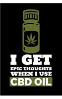 I Get Epic Thoughts When I Use CBD Oil