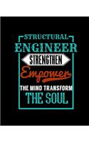 Structural Engineer Strengthen Empower the Mind Transform the Soul