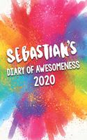 Sebastian's Diary of Awesomeness 2020: Unique Personalised Full Year Dated Diary Gift For A Boy Called Sebastian - Perfect for Boys & Men - A Great Journal For Home, School College Or Wor