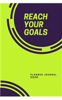 Reach Your Goals Planner Journal 2020