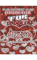 Valentine Day Coloring Book for Toddlers: Valentines Day Color Book for Toddlers & Preschoolers Ages 1-4 (VOL-1)