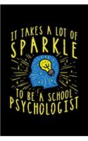 Psychologist Notebook It Takes A Lot Of Sparkle To Be A School Psychologist