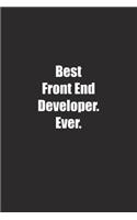 Best Front End Developer. Ever.