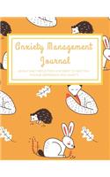 Anxiety Management Journal: 60-Day Daily Reflection and Diary to Help You Manage Depression and Anxiety with Rabbit, Hedgehog, and Fox Design