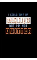 I could giveup a thing but I'm not a quitter: 110 Game Sheets - 660 Tic-Tac-Toe Blank Games - Soft Cover Book for Kids for Traveling & Summer Vacations - Mini Game - Clever Kids - 110 Lined page