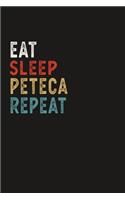 Eat Sleep Peteca Repeat Funny Sport Gift Idea: Lined Notebook / Journal Gift, 100 Pages, 6x9, Soft Cover, Matte Finish