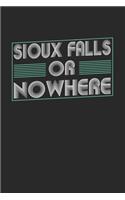 Sioux Falls or nowhere: 6x9 - notebook - dot grid - city of birth