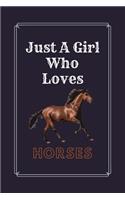 Just A Girl Who Loves Horses