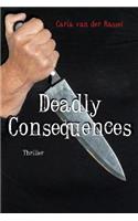Deadly Consequences