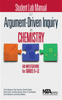 Student Lab Manual for Argument-Driven Inquiry in Chemistry