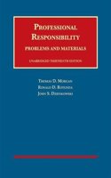 Professional Responsibility, Problems and Materials, Unabridged