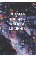 Running Jogging Walking Logbook: 90 Pages of 6 X 9 Inch Daily Record of Your Exercise Regime
