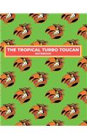 The Tropical Turbo Toucan Notebook