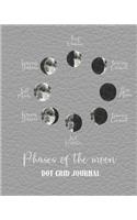 Phases of the moon dot grid Journal: Dot grid notebook planner for the science and nature appreciator, star gazer and astronomy lover - Phases of the moon on grey leather effect cover a