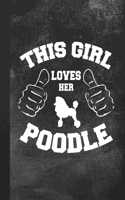 This Girl Loves Her Poodle