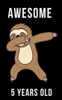 Awesome 5 Years Old Dabbing Sloth