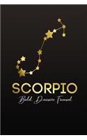 Scorpio. Bold. Decisive. Focused.