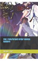 FGO - Fate/Grand Order Novice Raiders