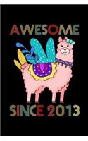 Awesome Since 2013: A Happy Birthday 6 Years Old Llama Journal Notebook for Kids, Birthday Llama Journal for Girls - 6 Year Old Birthday Gift for Girls!