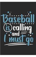 Baseball Is Calling And I Must Go