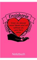 Erzieherin Wenn du denkst meine Hände sind voll solltest du mein Herz sehen: A5 Notizbuch für alle Erzieherinnen - Liniert 120 Seiten - Geschenk zum Geburtstag - Weihnachten - Muttertag - Ostern - Namenstag - ...oder für jede