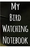 My Bird Watching Notebook