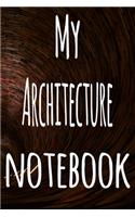 My Architecture Notebook: The perfect gift for the student in your life - unique record keeper!