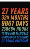27 Years Of Being Awesome: 27th Birthday Journal / Notebook / 27 Year Old Gift / Card Alternative ( 6 x 9 - 120 Blank Lined Pages )