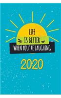 Life is better when you're laughing 2020: Your personal organizer 2020 with cool pages of life - personal organizer 2020 - weekly and monthly calendar for 2020 in handy pocket size 6x9" with