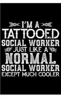 I'm A Tattooed Social Worker Just Like A Normal Social Worker