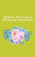 Babies First Year Memory Keepsake: Beautiful Colorful Interior Memory Journal For Your Babies First Year