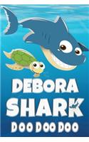 Debora Shark Doo Doo Doo: Debora Name Notebook Journal For Drawing or Sketching Writing Taking Notes, Custom Gift For Debora