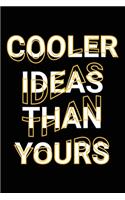 Cooler Ideas Than Yours