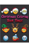 Christmas Coloring Book Emoji: 100+ Awesome Festive Pages of Christmas Holiday Emoji Stuff Coloring & Fun Activities for Kids, Girls, Boys, Teens & Adults