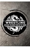 Wrestling Because You Might Run Out of Ammo