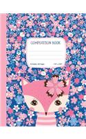 Composition Book: Wide Ruled Notebook with Cute Fox and Flowers, Soft Cover Journal Diary 50 sheets/100 pages, 7.44" x 9.69" (18.9 x 24.6 cm) for School, Journaling, 