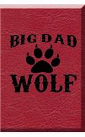 Big Dad Wolf: Dad Journal, Notebook for Dad, Gift for Dads Father's Day Gift, Journal Notebook for Men