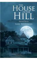 The House on the Hill: Selected Stories