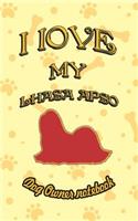 I Love My Lhasa Apso - Dog Owner Notebook: Doggy Style Designed Pages for Dog Owner to Note Training Log and Daily Adventures.(120 I Love My Dog)