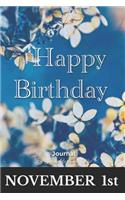 Happy Birthday Journal November 1st: 200 Page Journal, Complete with Prompts, Lined and Blank Pages, Daily Expression Pages, and Month in Review Pages! for Ages 1-99!