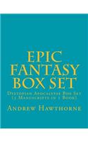 Epic Fantasy Box Set: Dystopian Apocalypse Box Set (3 Manuscripts in 1 Book)
