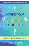 Sharing Your Catholic Faith Story