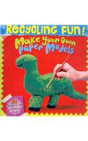 Make Your Own Paper Models: (Recycling Fun! S.)