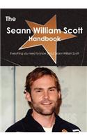 The Seann William Scott Handbook - Everything You Need to Know about Seann William Scott