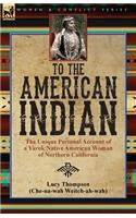 To the American Indian