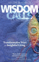 Wisdom Calls: Transformative Ways for Insightful Living