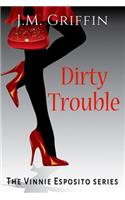 Dirty Trouble