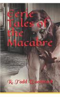 Eerie Tales of the Macabre